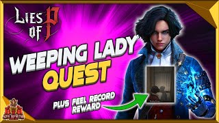 Lies Of P Weeping Lady Quest  How To Get Feel Record Reward [upl. by Ojybbob]