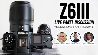 Nikon Z6III Live Panel Discussion [upl. by Raynata]