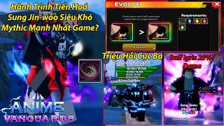 Tiến Hoá SJW Lv50 Mythic Mạnh Nhất Game Với Skill Buff Dame Igris Triệu Hồi Khủng Anime Vanguards [upl. by Eibot]