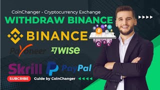 Binance Crypto Withdrawal A StepbyStep FIAT Transfer Tutorial with PayPal Skrill and Payoneer [upl. by Lhok415]