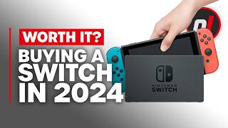 Is It Still Worth Buying a Switch in 2024 [upl. by Yentrac423]