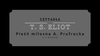 Czytadła 7 – TS Eliot „Pieśń miłosna Alfreda Prufrocka” – audiobook [upl. by Aneloc]