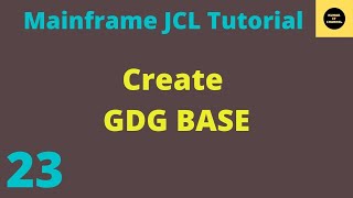 Create GDG Base in JCL  Mainframe JCL Tutorial  Part 23 [upl. by Lledo]