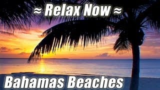 RELAX on the Beach Bahamas Beach Ocean Relaxation Meditation Relaxing Wave Sounds of Nature no Music [upl. by Conias370]