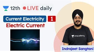 CBSE Class 12 Current Electricity L1  Electric Current  Unacademy Class 11 amp 12  Indrajeet Sir [upl. by Gregorio]