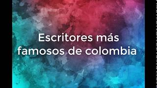 Lista Escritores Colombianos Famosos [upl. by Ttezil]