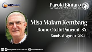 Misa Malam Kembang Romo Otello Pancani SX l Kamis 8 Agustus 2024 l Gereja St Matius Penginjil [upl. by Cyprian883]