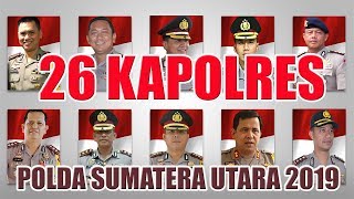 26 Kapolresta dan Kapolres di Wilayah POLDA SUMATERA UTARA 2019 [upl. by Deck]