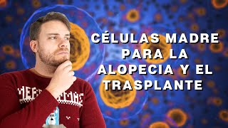 TERAPIA DE CÉLULAS MADRE PARA ALOPECIA Y EL TRASPLANTE DE PELO [upl. by Genaro343]