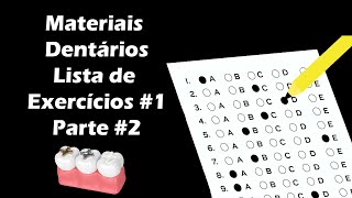 Materiais Dentários – Lista de Exercícios 1 – Parte 2 – Concurso Odontologia [upl. by Kcirej]