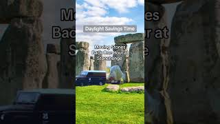 Daylight Savings Time  Moving stones backwards at Stonehenge daylightsavings autumn [upl. by Nylavad]