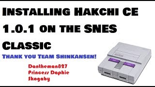 Exploring and Installing the new Hakchi CE v101 on the SNES Classic LIVE [upl. by Hittel559]