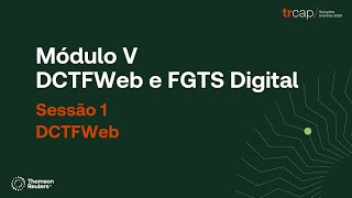 TRCAP 2024 Módulo V  Sessão 1  DCTFWeb [upl. by Enomes]