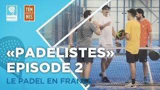 quotPadelistesquot Episode 2  le padel en France  FFT [upl. by Joliet]