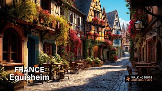 Eguisheim France 4k video 🇫🇷 Most Beautiful Places in France  Alsace Village Tour in Summer [upl. by Hpsoj883]