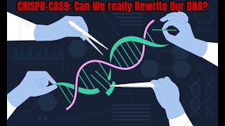 CRISPRCAS9 Can We Really Rewrite Our DNA [upl. by Naletak580]