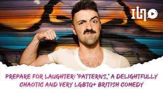 Prepare for laughter Patterns a delightfully chaotic and very LGBTQ British comedy [upl. by Sucul]