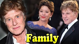 Robert Redford Family With DaughterSon and Wife Sibylle Szaggars 2021 [upl. by Kowatch371]