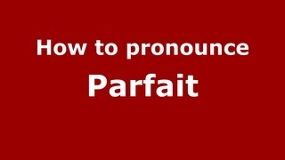 How to Pronounce Parfait  PronounceNamescom [upl. by Grindlay]