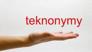 How to Pronounce teknonymy  American English [upl. by Arst]