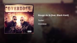 Bouge de là feat Black Kent [upl. by Ecnal]