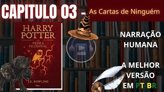 Harry Potter e a Pedra Filosofal ⚡ CAPITULO 03 Audiolivro em PTBR [upl. by Noslrac877]