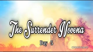 The Surrender Novena  Day 5 [upl. by Eilhsa]