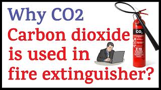 Why CO2 is use in Fire Extinguisher  Why Carbon Dioxide is use in Fire Extinguisher  Fire Safety [upl. by Akihdar]