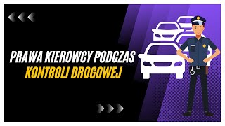 Prawa kierowcy podczas kontroli drogowej [upl. by Sanborne837]