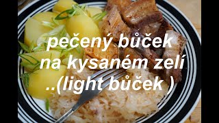 pečený bůček na kysaném zelí light bůček [upl. by Asnerek]