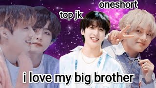 i love my big brother taekook bL romantic oneshort love story 💓 top jk twoshort movie 🍿🎥 [upl. by Carley]