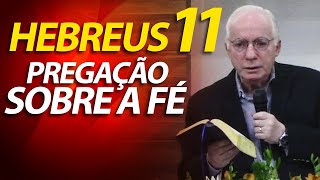 Pregação e Estudo Bíblico sobre a Fé em Hebreus 11  Pastor Paulo Seabra [upl. by Shirl]