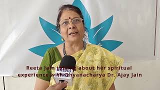 Smt Reeta Jain sharing her spiritual experience with Dhyanacharya Dr Ajay Jain [upl. by Morganica]