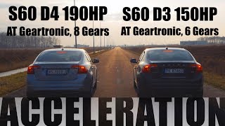 Volvo S60  0100120  D4 190HP AT 8Gears  VS  D3 150HP AT 6 Gears [upl. by Emalee]