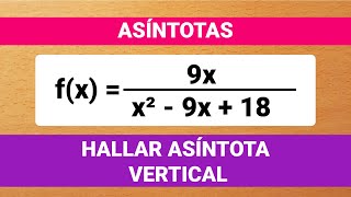 CÓMO HALLAR ASÍNTOTAS VERTICALES  FUNCIÓN RACIONAL [upl. by Ahcsat]