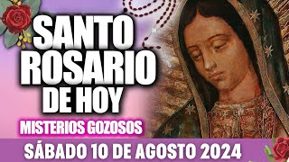 SANTO ROSARIO DE HOY SÁBADO 10 DE AGOSTO DE 2024  MISTERIOS GOZOSOS  Sendero Espiritual [upl. by Denice]