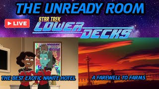 LIVE quotThe Best Exotic Nanite Hotelquot amp quotA Farewell to Farmsquot  Lower Decks S5 Ep 3 amp 4 Unready Room [upl. by Ludwog]