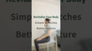 Revitalize Your Body  Simple Stretches for Better Posture postureimprovement stretching fitness [upl. by Lothario728]