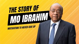 The Inspiring Story of Mo Ibrahim From Sudan to Global Influence [upl. by Haggar677]