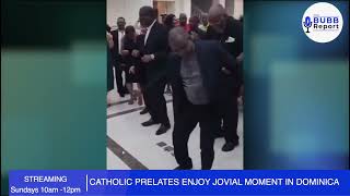 Catholic Prelates Enjoy Jovial Moments in Dominica [upl. by Ahseikan]