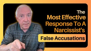 The Most Effective Response To A Narcissists False Accusations [upl. by Beverle11]