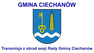 VII Sesja Rady Gminy Ciechanów z dnia 23 września 2023 r [upl. by Ellehcar]