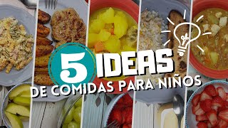 5 IDEAS DE COMIDAS PARA NIÑOS SALUDABLESRECETAS PASO A PASO [upl. by Anahsahs603]