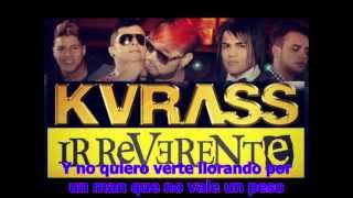 Kvrass El Clavo Irreverente Con Letra [upl. by Draned310]