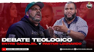 DEBATE TEOLOGICO ENTRE GAMALIEL Y PASTOR LEONARDO [upl. by Isej407]