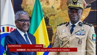 Gabon  COOPERATION  Aliko DANGOTE reçu par le Président de la Transition [upl. by Otsenre194]