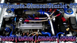 Ultimate GlanzaStarletGT Turbo Engine Exhaust Sounds Compilation [upl. by Yeliac]