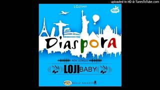 Loji Baby  Diaspora [upl. by Aihtenak]