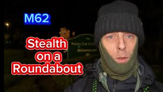 stealth camping on a motorway roundabout M62 J19 [upl. by Ettelorahc]