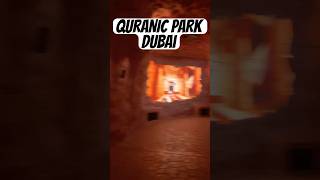 Exploring Quranic Park Dubai  A Unique Islamic Experience in the UAE mobeenhasan [upl. by Niwre28]